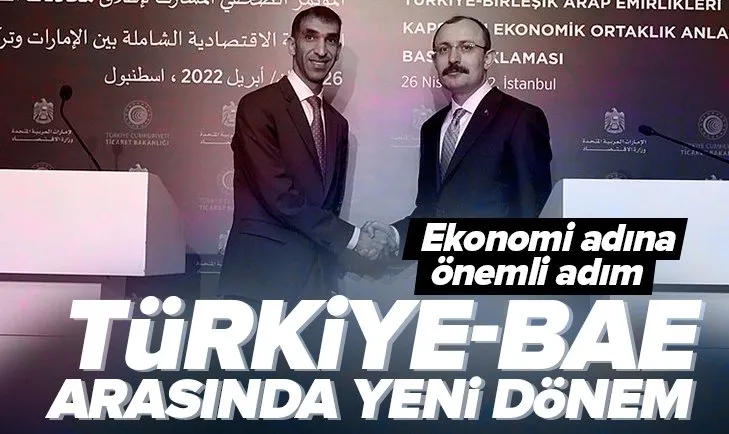 Ticaret Bakanı Mehmet Muş’tan flaş açıklamalar! Türkiye-BAE Kapsamlı Ekonomik Ortaklık Anlaşması müzakereleri başladı