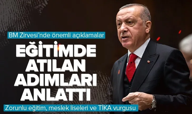Başkan Erdoğan BM Eğitimin Dönüştürülmesi Zirvesi’nde konuştu: Türkiye’nin örnek adımlarını bir bir anlattı