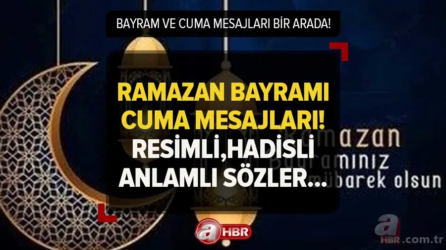 Resimli, NOSTALJİK, GİFLİ, en güzel, hadisli, kısa, uzun Ramazan Bayramı! BAYRAM VE CUMA MESAJLARI 2023 1