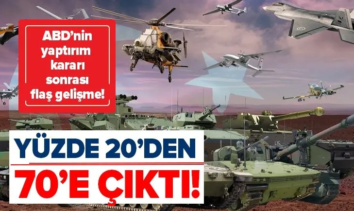 Savunma sanayisindeki yerlilik oranı yüzde 20’lerden 70’lere ulaştı
