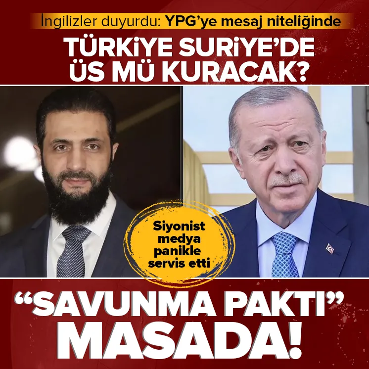 Türkiye Suriye’de üs mü kuracak? Masada savunma paktı var!