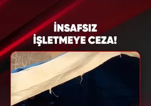 İNSAFSIZ İŞLETMEYE CEZA!