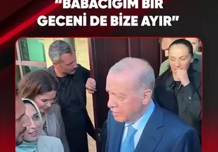 "BABACIĞIM BİR GECENİ DE BİZE AYIR"