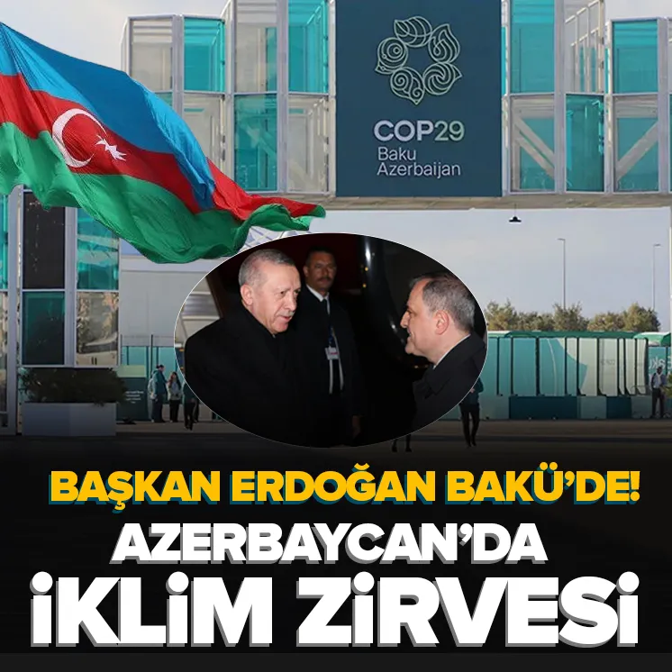 Erdoğan COP29 Zirvesi için Azerbaycanda!