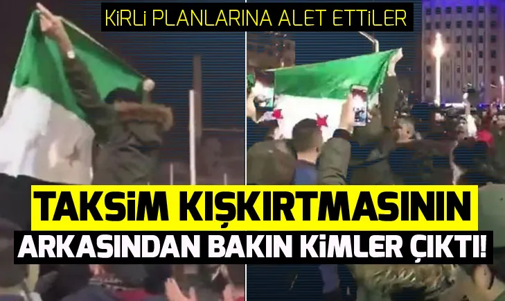 Taksim kışkırtmasında HDP-PKK ve FETÖ ittifakı!
