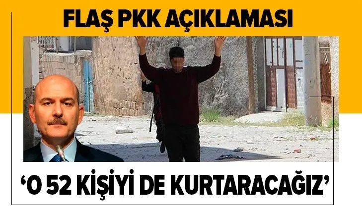 Son dakika | İçişleri Bakanı Süleyman Soylu'dan flaş PKK açıklaması: O 52 kişiyi de kurtaracağız