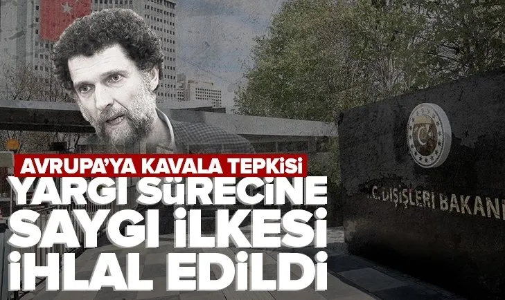 Son dakika: Türkiye’den Avrupa Konseyi Bakanlar Komitesi’ne Osman Kavala tepkisi