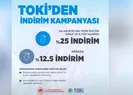 TOKİ’de yeni indirim kampanyası