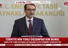 Son dakika: Enerji ve Tabii Kaynakları Bakanı Fatih Dönmezden yerli dezenfektan BOREL ile ilgili flaş açıklama |Video