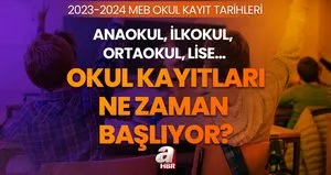 Okul kayıtları ne zaman başlıyor?