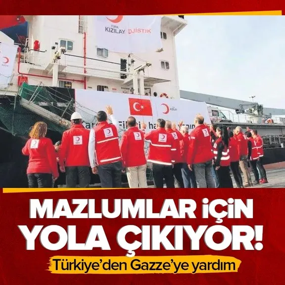 Türkiye’nin yardım gemisi Gazze için yola çıkıyor!