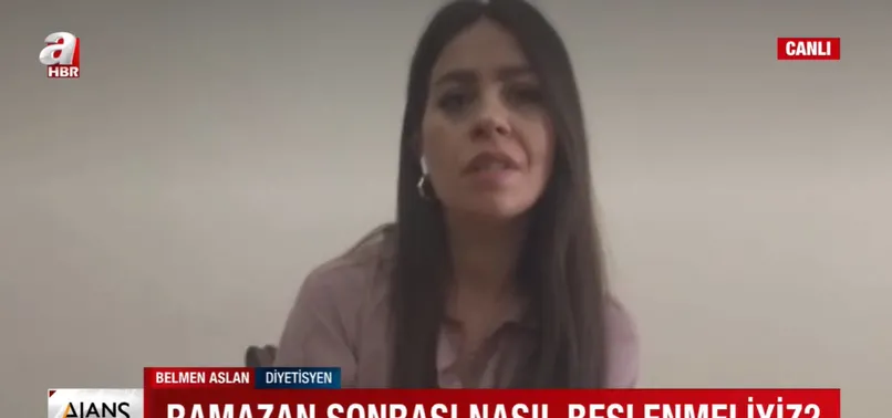 Ramazan sonrası nasıl beslenmeliyiz? Uzman isim A Haber'de anlattı