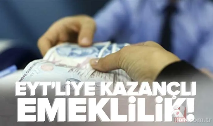 EYT'liye KAZANÇLI EMEKLİLİK! 2023 Ocak'tan sonra en az 97.060 TL hesaplarda! 4A, 4B, 4C.... Maaşa göre ÖDEME ortaya çıktı! 1