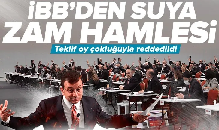 İBBden suya zam hamlesi! Oy çokluğuyla reddedildi