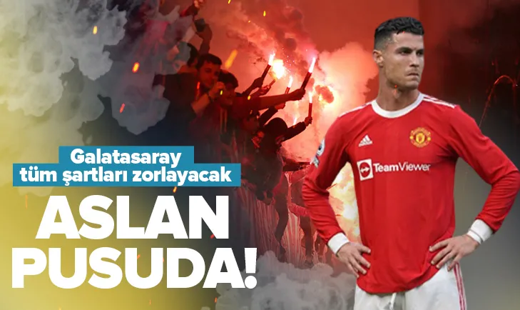 Aslan Cristiano Ronaldo için pusuda!