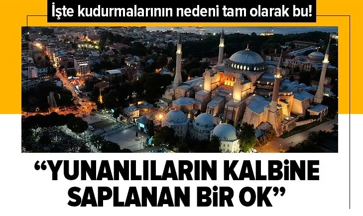 Yunanistan'ın Ayasofya hazımsızlığı: Yunanlıların kalbine saplanan bir ok