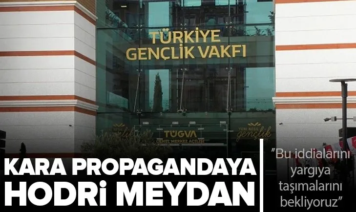 TÜGVA’dan kara propagandaya girişenlere hodri meydan! ’’Bu iddialarını yargıya taşımalarını bekliyoruz’’