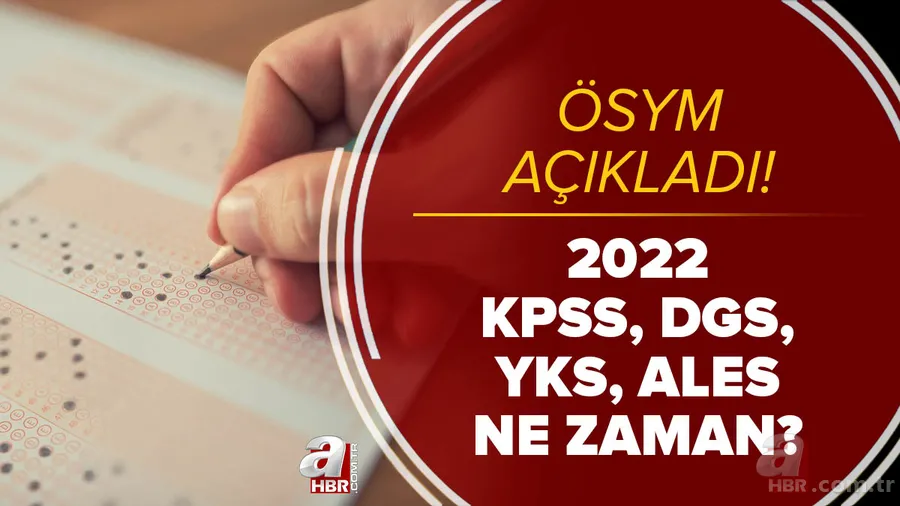ÖSYM son dakika açıkladı! 2022 ÖSYM sınav takvimi belli oldu! YKS, KPSS, DGS, ALES başvuru ve sınav ne zaman? 1
