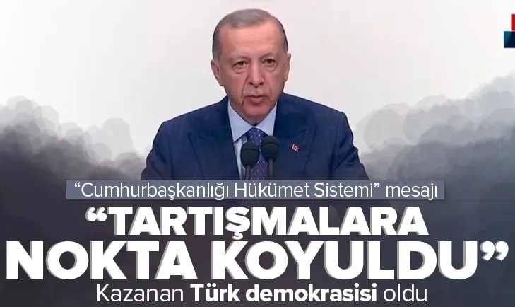 Başkan Erdoğan’dan sistem tartışmalarına yanıt: Milletten güvenoyu aldı