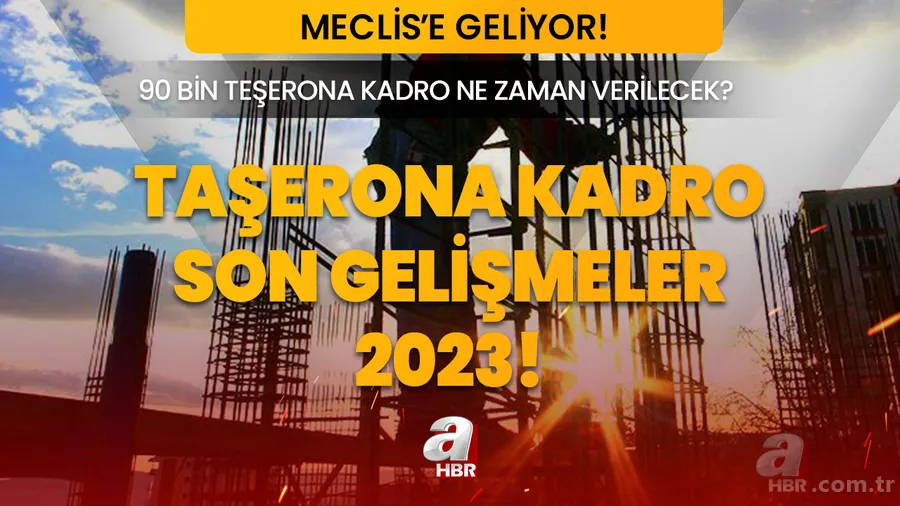 Taşerona kadro ne zaman gelecek 2023? 90 bin taşeron işçiye kadro kimleri kapsıyor, şartları neler? 1