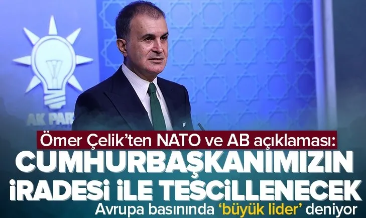 AK Parti Sözcüsü Ömer Çelik’ten açıklamalar