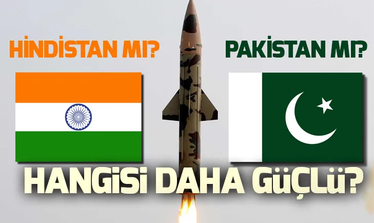 Pakistan Hindistan nükleer savaşı çıkar mı? İşte Pakistan ve Hindistan’ın nükleer güçleri
