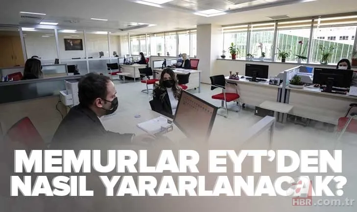 Memurlar EYT'den nasıl yararlanacak? EYT'li memur emekli olduktan sonra tekrar memur olarak atanabilir mi? İŞTE ŞARTLAR... 1