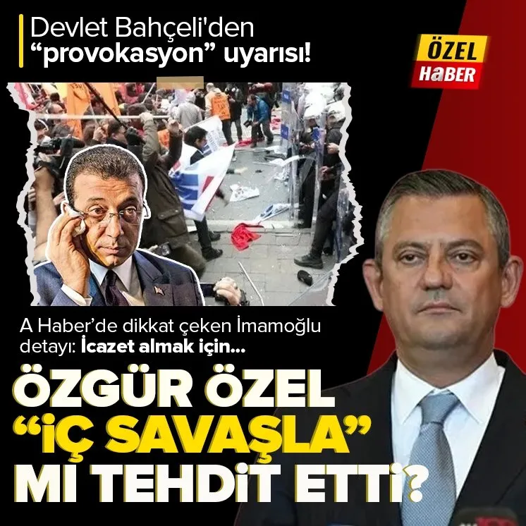 Özgür Özel iç savaşla mı tehdit etti?