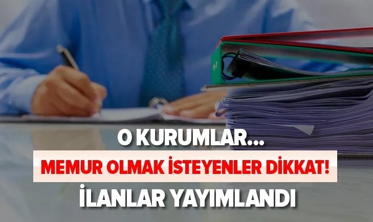 Son dakika: Kamuya binlerce memur alımı yapılacak! Hangi kurumlar memur, sözleşmeli personel, işçi alımı yapacak?