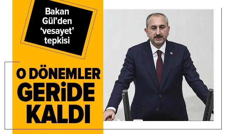 SON DAKİKA HABERİ | Adalet Bakanı Abdulhamit Gül’den flaş açıklama: O dönemler geride kalmıştır!