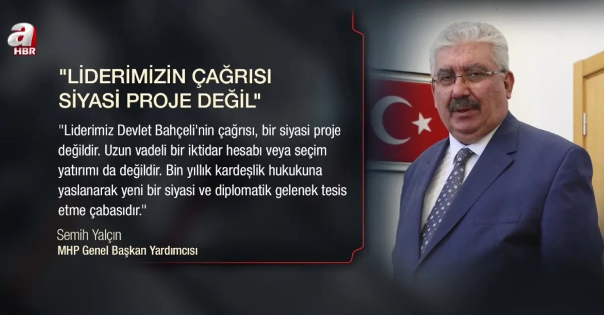 "Bahçeli'nin çağrısı siyasi bir proje değil"
