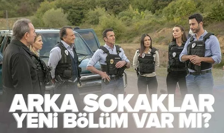 Arka Sokaklar yeni bölüm var mı, yok mu? SON DURUM NE? 13 Ocak Cuma 639. bölüm yayınlanacak mı? Arka Sokaklara neden ara verildi? Kanal D Yayın Akışı