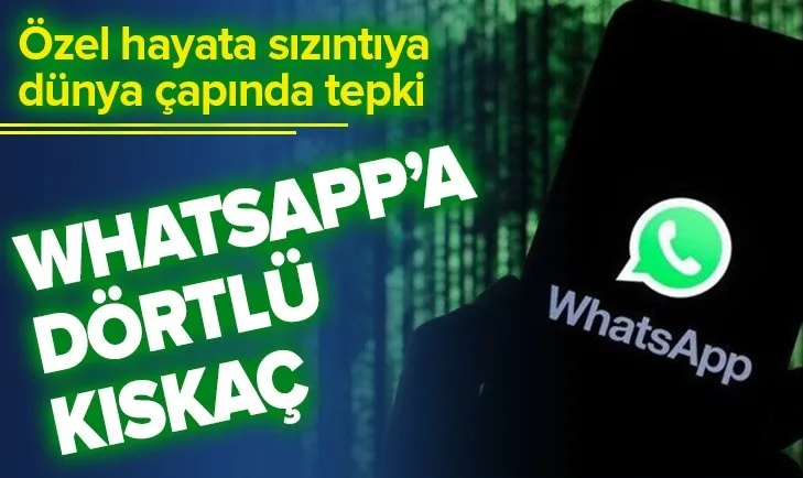 WhatsApp sözleşmesi milyonları kaçırdı! WhatsApp'a dörtlü kıskaç