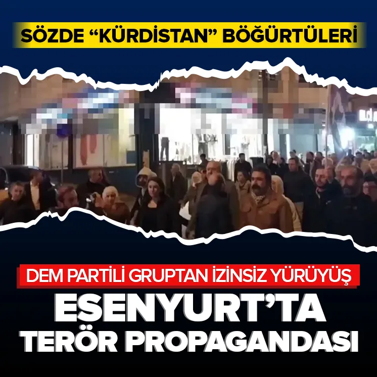 DEM Parti’den Esenyurt’ta terör propagandası!