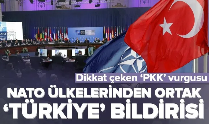 NATO ülkelerinden ortak ’Türkiye’ bildirisi