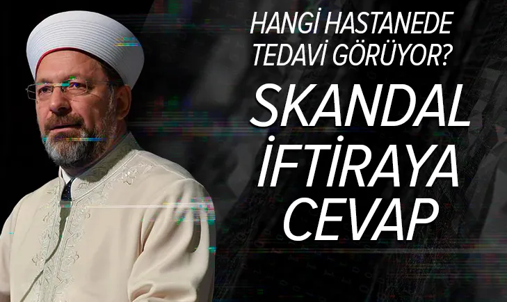 Diyanet İşleri Başkanı Erbaş’tan iftiralara cevap