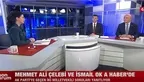 Mehmet Ali Çelebi ve İsmail Ok A Haberde
