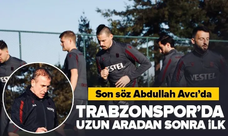 Trabzonspor’da uzun aradan sonra ilk
