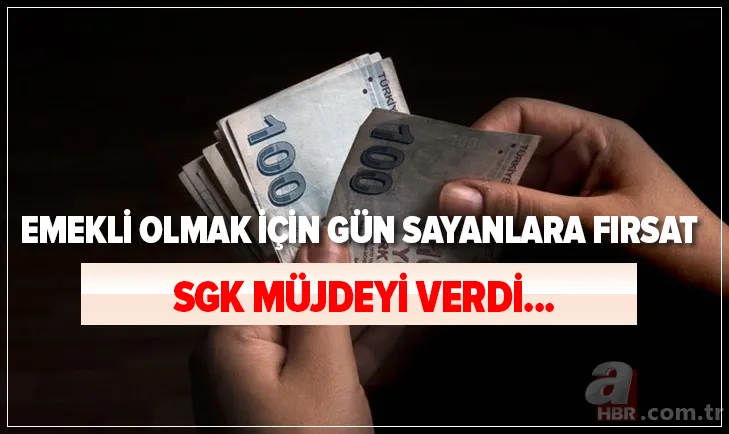 SGK müjdeyi verdi! Emekli olmak için gün sayanlara fırsat! Birikmiş borçları... 1