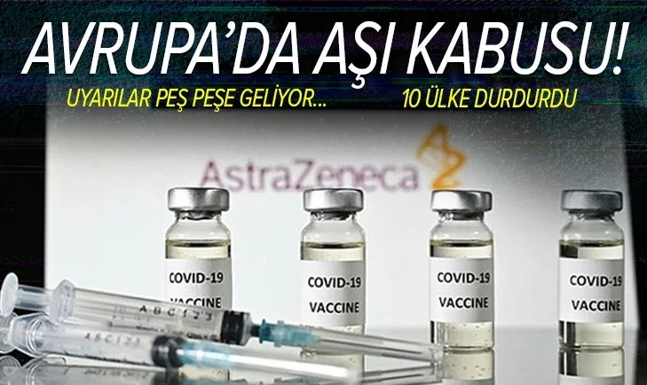 Yeni bir uyarı daha geldi! Avrupa'da aşı kabusa döndü 10 ülke aşılamayı durdu