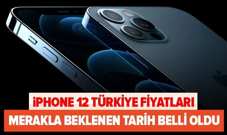 Merakla bekleniyordu! iPhone 12 ne zaman satışa çıkacak? iPhone 12 Türkiye fiyatları kaç TL? iPhone 12 Mini, Pro Max...