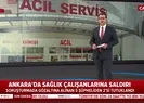 Keçiören Eğitim ve Araştırma Hastanesindeki şiddet olayına karışan 2 şüpheli tutuklandı