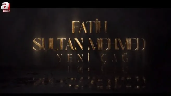 “Fatih Sultan Mehmed: Yeni Çağ”