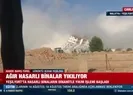 Ağır hasarlı bina böyle yıkıldı!