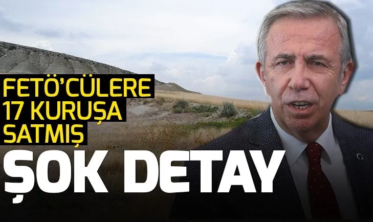 CHP’nin Ankara adayı Mansur Yavaş ile ilgili şok FETÖ detayı