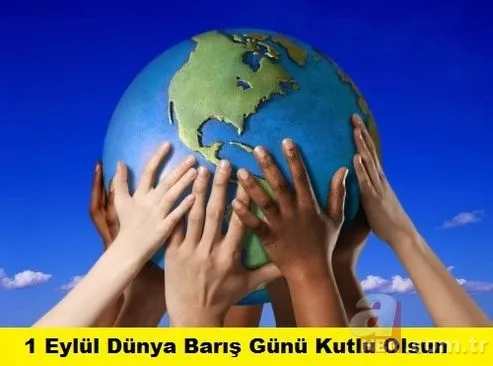 Dünya Barış Günü mesajları ve sözleri - 1 Eylül Dünya Barış Günü resimli mesajları... 2