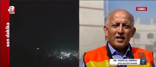 Gazze Belediye Başkanı Sarraj A Haber’de: İsrail’in hedefini biliyoruz! Başaramayacaklar