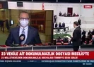 23 vekilin dokunulmazlık dosyaları Mecliste