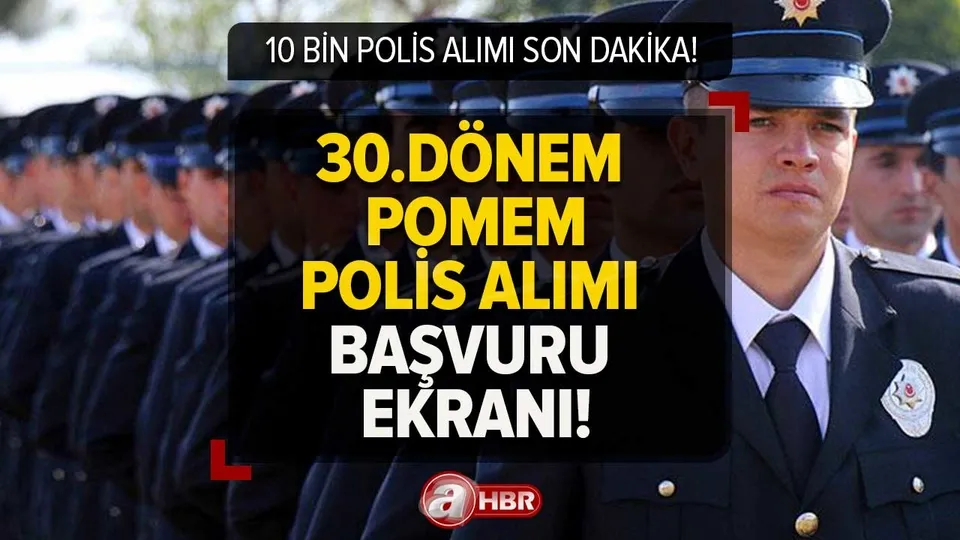30. DÖNEM POMEM BAŞVURU EKRANI! Son dakika EGM 10 BİN polis alımı şartları, başvuru tarihi! Lisans, önlisans, kadın-erkek kontenjanları...
