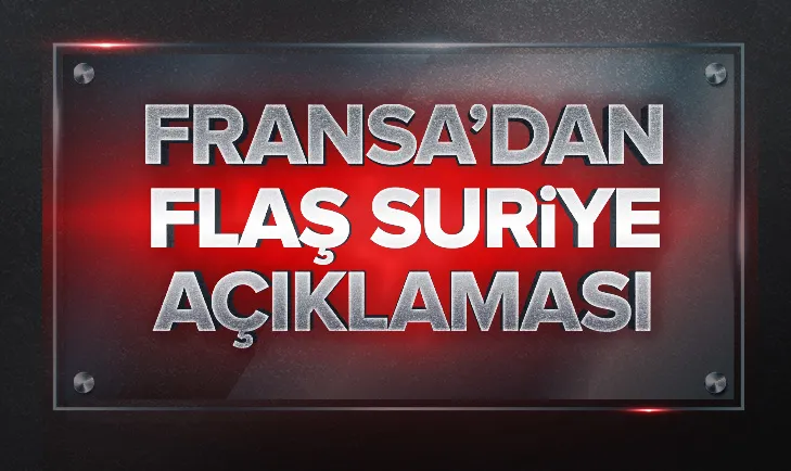 Fransadan flaş Suriye açıklaması